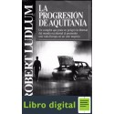 La Progresion De Aquitania Robert Ludlum