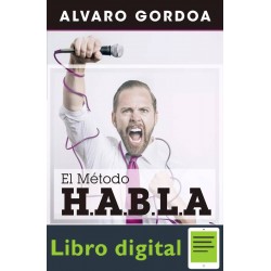 El Metodo H. A. B. L. A. Alvaro Gordoa