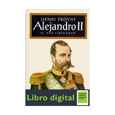 Alejandro II Henri Troyat