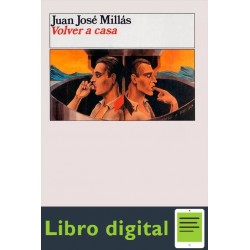 Volver A Casa Juan Jose Millas