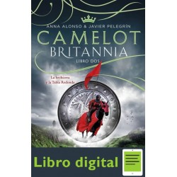 Camelot. Britannia (libro Dos) Ana Alonso