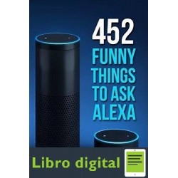 452 Funny Things To Ask Alexa Andy Smith