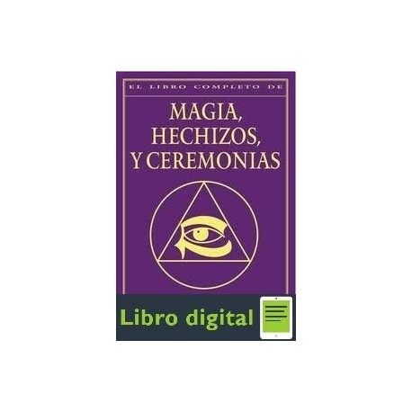 El Libro Completo De Magia Hechizos Y Ceremonias Migene Gonzalez