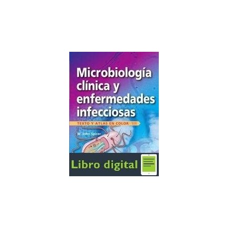 Microbiologia Clinica Y Enfermedades Infecciosas John Spicer 2 Edicion