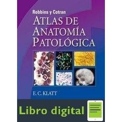 Robbins Y Cotran Atlas De Anatomia Patologica Klatt