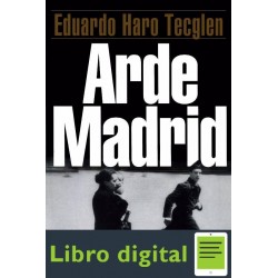 Arde Madrid Eduardo Haro Tecglen