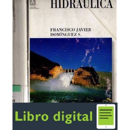 Hidraulica ¿ Francisco Javier Dominguez