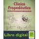 Clinica Propedeutica Para Estudiantes De Medicina y Odontologia