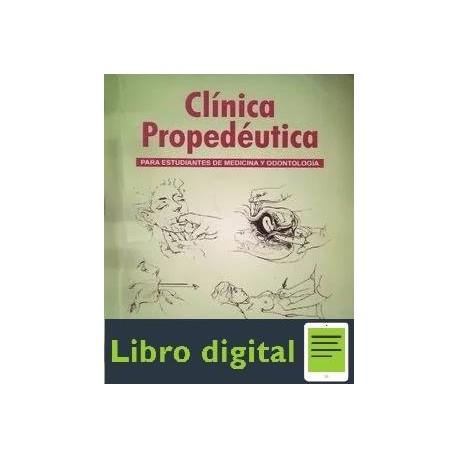 Clinica Propedeutica Para Estudiantes De Medicina y Odontologia