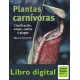 Plantas Carnivoras Clasificacion Origen Cultivo Y Plagas Marcel Lecoufle