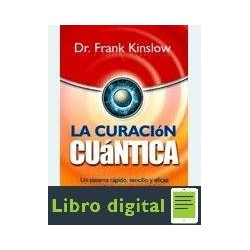 La Curacion Cuantica Dr. Frank Kinslow