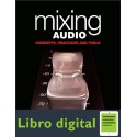 Mixing Audio Concepts Practices And Tools