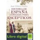 Historia De Espana Contada Para Escepticos Juan Eslava