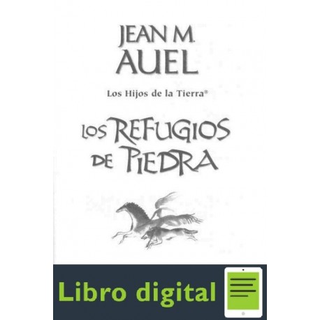 Los Hijosde La Tierra Los Refugios D Auel Jean M