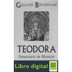 Teodora Emperatriz De Bizancio Bradshaw Gillian