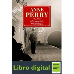 El Complot De Whitechapel Anne Perry