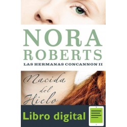 Roberts Nora Las Hermanas Concannon Nacida Del Hielo