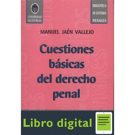Cuestiones Basicas del Derecho Penal Manuel Jaen Vallejo