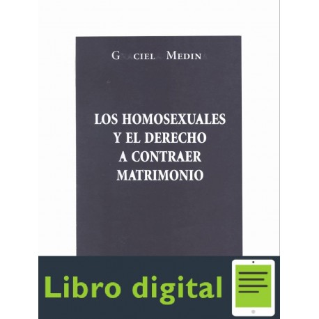 Los Homosexuales Y El Derecho A Contraer Matrimonio Medina