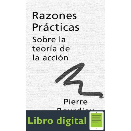 Razones Practicas Sobre La Teoria De La Accion Bourdieu