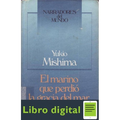 Yukio Mishima El Marino Que Perdio La Gracia Del Mar