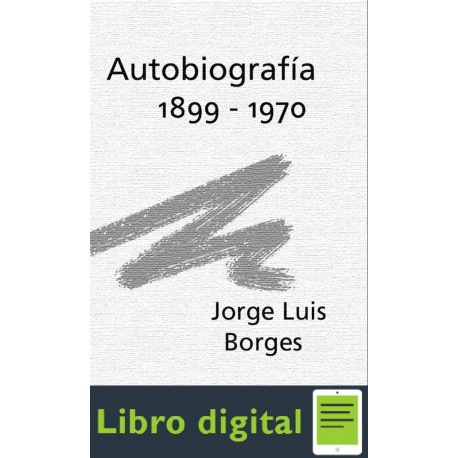 Borges Jorge Luis Autobiografia