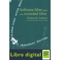 Stallman Richard Software Libre Para Una Sociedad Libre