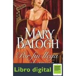 Balogh Mary Huxtable 03 Por Fin Llega El Amor