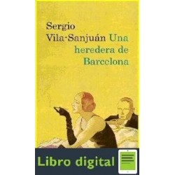 Sergio Vila Sanjuan Una Heredera De Barcelona