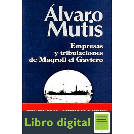 Alvaro Mutis Empresas Y Tribulaciones De Maqro Ll