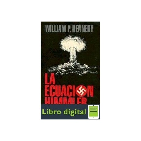 William Kennedy La Ecuacion Himmler