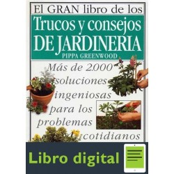 El Gran Libro de los Trucos Y Consejos De Jardineria