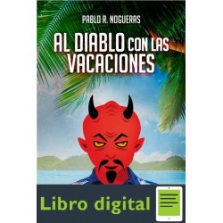 Al Diablo Con Las Vacaciones Pablo R Nogueras