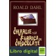 Charlie Y La Fabrica De Chocola Roald Dahl