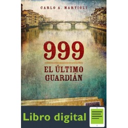 999 El Ultimo Guardian Carlo A Martigli