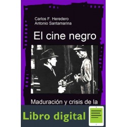 El Cine Negro Maduracion Y Crisis Carlos Heredero