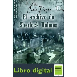 El Archivo De Sherlock Holmes Arthur Conan Doyle