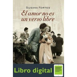 El Amor No Es Un Verso Libre Susana Fortes