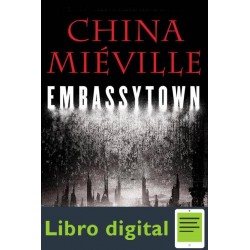 Embassytown La Ciudad Embajada China Mieville