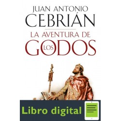 La Aventura De Los Godos Juan Antonio Cebrian