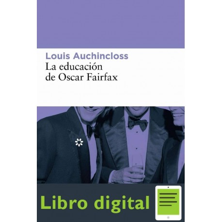 La Educacion De Oscar Fairfax Louis Auchincloss