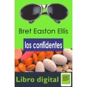 Los Confidentes Bret Easton Ellis