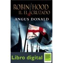 Robin Hood Ii El Cruzado Angus Donald