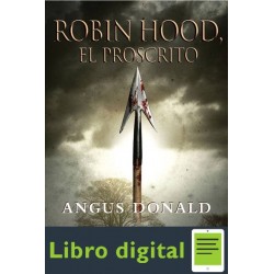 Robin Hood El Proscrito Angus Donald