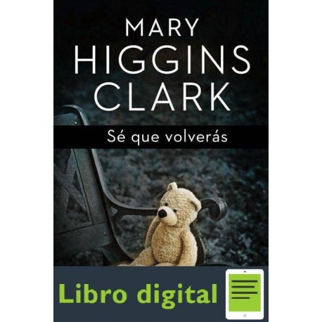 Se Que Volveras Mary Higgins Clark