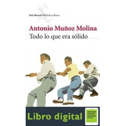 Todo Lo Que Era Solido Bibliot Molina Antonio Munoz