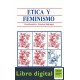 Etica Y Feminismo