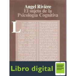 Riviere Angel El Sujeto De La Psicologia Cognitiva