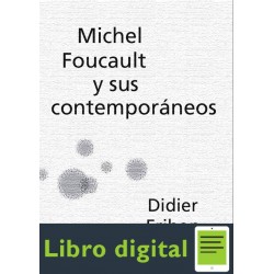 Eribon Didier Michel Foucault Y Sus Contemporaneos