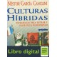 Garcia Canclini Nestor Culturas Hibridas